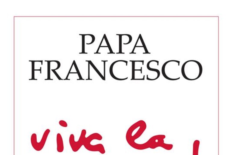 Papa Francesco- Viva la Poesia! - RIPRODUZIONE RISERVATA